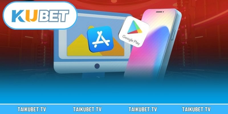 Cách tải app Kubet cho thiết bị Android