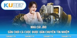 Nhà Cái Jbo – Sân Chơi Cá Cược Được Dân Chuyên Tín Nhiệm